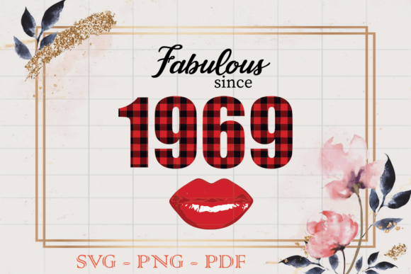 Fabulous Since 1969 Birthday Gift SVG