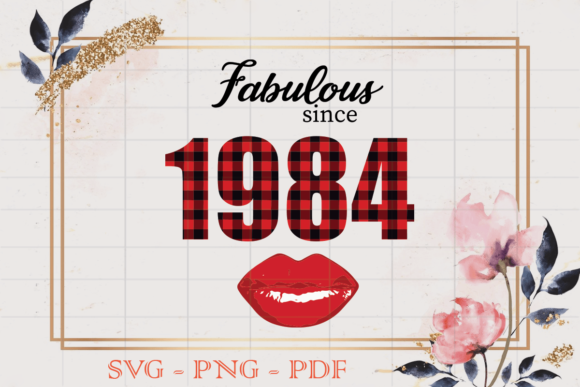 Fabulous Since 1984 SVG, Birthday Gift