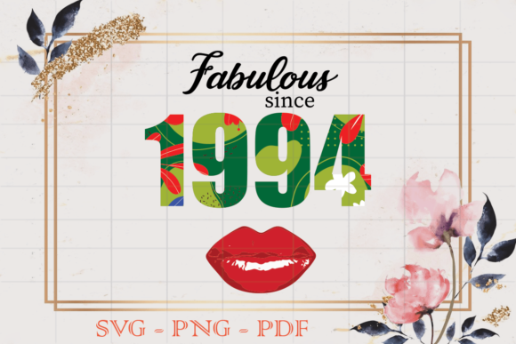 Fabulous Since 1994 Flower Birthday SVG
