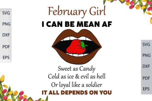 February Girl I Can Be Mean AF SVG Files