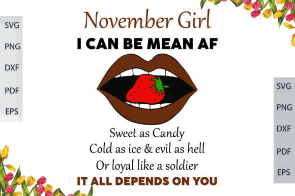 November Girl I Can Be Mean AF SVG Files